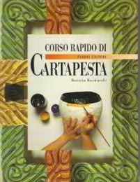 Corso rapido di cartapesta - Mariarita Macchiavelli - copertina