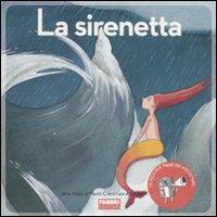 La sirenetta. Ediz. illustrata. Con CD Audio - Hans Christian Andersen,Paola Parazzoli - copertina