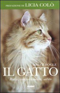 Il gatto. Razze, comportamento, salute - Bruce Fogle - copertina