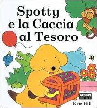 Spotty e la caccia al tesoro - Eric Hill - copertina