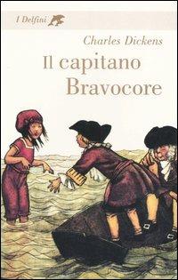 Il capitano Bravocore - Charles Dickens - copertina