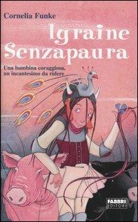 Igraine Senzapaura - Cornelia Funke - copertina