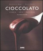 Cioccolato. Storia, arte, passione