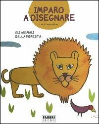 Gli animali della foresta. Imparo a disegnare. Con gadget - Christian Aubrun - copertina