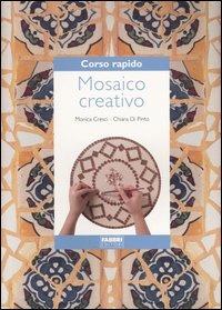 Mosaico creativo - Monica Cresci,Chiara Di Pinto - copertina