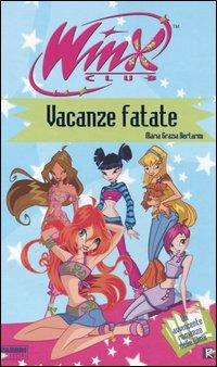 Vacanze fatate. Winx Club - Mariagrazia Bertarini - copertina