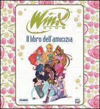 Il libro dell'amicizia. Winx club - copertina