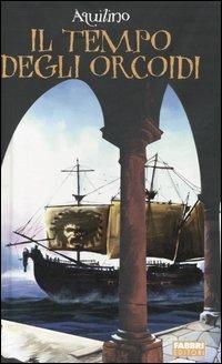 Il tempo degli orcoidi - Aquilino - copertina