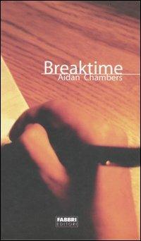 Breaktime - Aidan Chambers - copertina