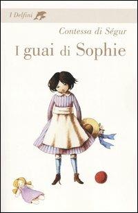 I guai di Sophie - Sophie Ségur - copertina