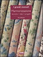 Marmorizzazione. Tecniche, idee, progetti