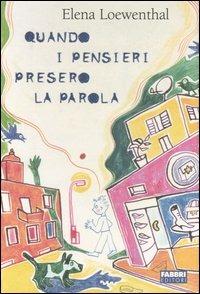 Quando i pensieri presero la parola - Elena Loewenthal - 6