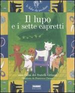 Il lupo e i sette capretti. Ediz. illustrata. Con CD Audio