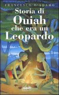 Storia di Ouiah che era un leopardo - Francesco D'Adamo - copertina