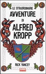 Le straordinarie avventure di Alfred Kropp