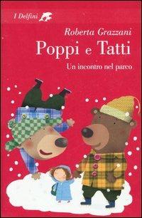 Poppi e Tatti. Un incontro nel parco - Roberta Grazzani - copertina