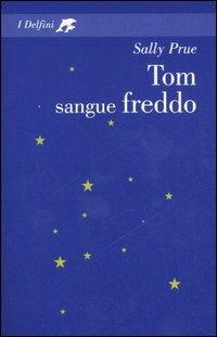 Tom sangue freddo - Sally Prue - copertina