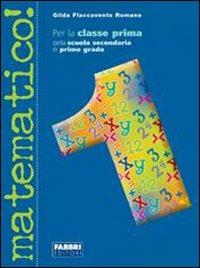  Matematico! Con guida. Per la Scuola media -  Gilda Flaccavento Romano - copertina