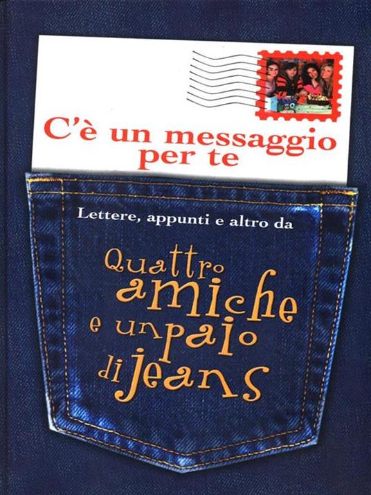 C'è un messaggio per te. Lettere, appunti e altro da Quattro amiche e un paio di jeans - Ann Brashares - 3