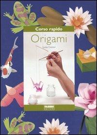 Corso rapido. Origami - Luisa Canovi - copertina