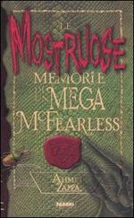 Le mostruose memorie di un Mega McFearless