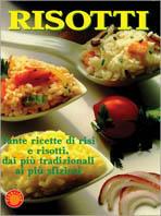 Risotti. Tante ricette di risi e risotti, dai più tradizionali ai più sfiziosi - copertina