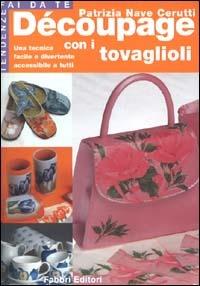 Découpage con i tovaglioli - Patrizia Nave Cerutti - copertina