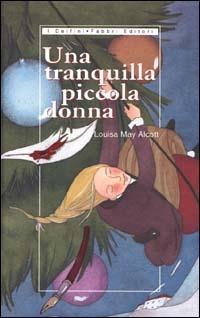 Una tranquilla piccola donna - Louisa May Alcott - copertina