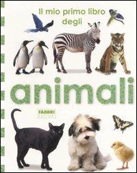 Il mio primo libro degli animali. Ediz. illustrata - copertina