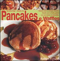 Pancakes e waffles - Nathalie Aru,Nicoletta Negri - copertina