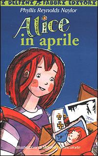 Alice in aprile - Phyllis Reynolds Naylor - copertina