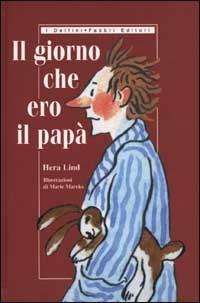 Il giorno che ero il papà - Hera Lind - copertina