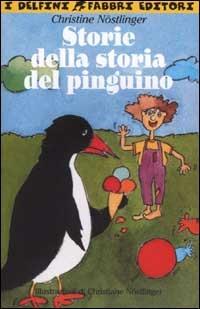 Le storie della storia del pinguino - Christine Nöstlinger - copertina