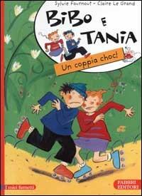 Bibo e Tania. Una coppia choc! - Sylvie Fournout - copertina
