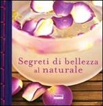 Segreti di bellezza al naturale