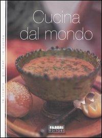 Cucina dal mondo - Vittorio Castellani,Fabiano Guatteri - copertina