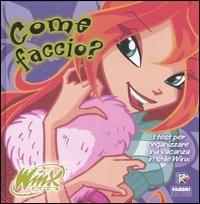 Come faccio? I test per organizzare una vacanza in stile Winx. Winx Club. Ediz. illustrata - Linda Parente - copertina