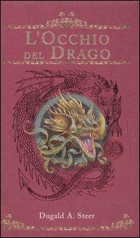 L'occhio del drago. The Dragonology chronicles. Vol. 1 - Dugald Steer - copertina