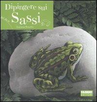 Dipingere sui sassi. Ediz. illustrata - Luciana Tonetto - 4