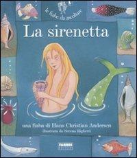 La sirenetta. Ediz. illustrata. Con CD Audio - Hans Christian Andersen,Paola Parazzoli - copertina