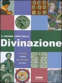 Il grande libro della divinazione. Ediz. illustrata - copertina