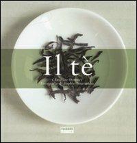 Il tè: La storia-Il gusto del tè. Ediz. illustrata - Christine Dattner - copertina