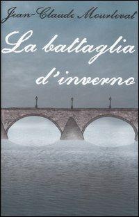 La battaglia d'inverno - Jean-Claude Mourlevat - copertina