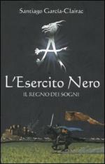 L'Esercito Nero. Il regno dei sogni