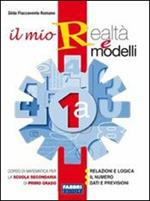 Il mio realtà e modelli. Vol. 1A. Con apprendista matematico 1-Prove INVALSI. Per la Scuola media