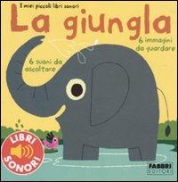 La giungla. I miei piccoli libri sonori. Ediz. illustrata - Marion Billet - copertina