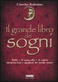 Il grande libro dei sogni - Caterina Kolosimo - copertina