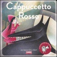 Cappuccetto Rosso. Ediz. illustrata. Con CD Audio - Jacob Grimm,Wilhelm Grimm,Paola Parazzoli - copertina