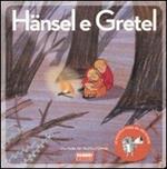 Hänsel e Gretel. Ediz. illustrata. Con CD Audio