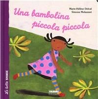 Una bambolina piccola piccola. Ediz. illustrata - Marie-Hélène Delval,Simona Mulazzani - copertina